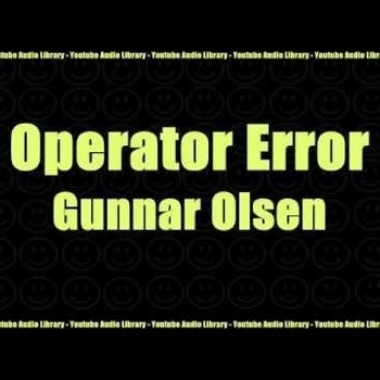 Gunnar Olsen - Operator Error