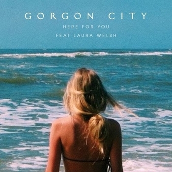 Gorgon City feat. Laura Welsh - Here For You (Bearcubs Remix)