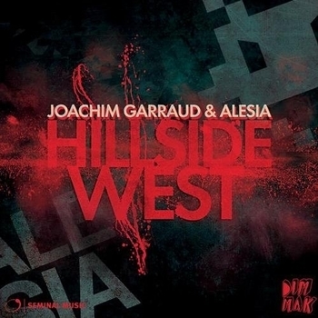Joachim Garraud & Alesia - Hillside West (Original Mix)