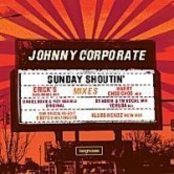 Johnny Corporate - Sunday Shoutin' (Klubbheads Sunday Dubbin mix)