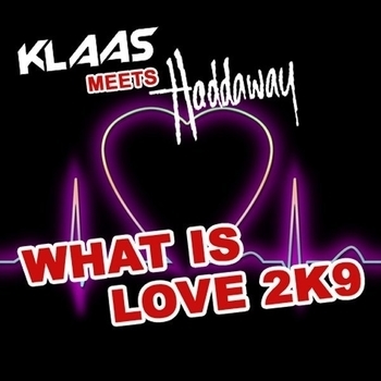 Klaas meets Haddaway - What Is Love 2K9