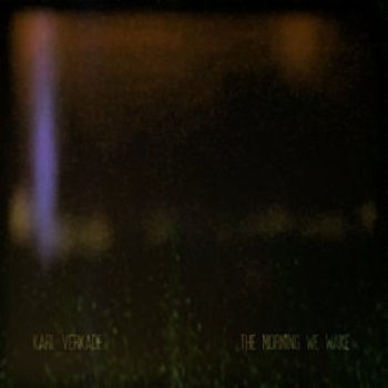 Karl Verkade - ALL WE HAVE LEFT