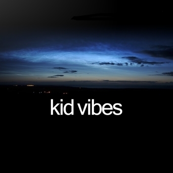 Kid Vibes - Chill Mode