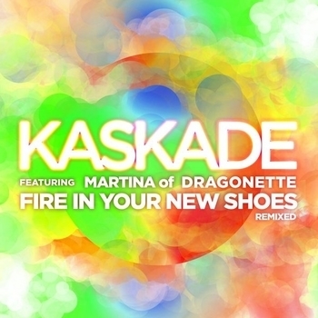 Kaskade feat. Martina of Dragonette - Fire in Your New Shoes (Ming extended mix)
