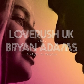 Loverush UK! feat. Bryan Adams - Tonight In Babylon (Original Mix)