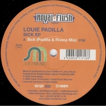 Louie Padilla - Sick (Robbie Rivera Louie Padilla Mix)