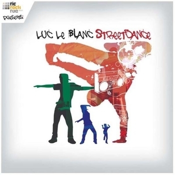Luc Le Blanc - Streetdance (Tectonik Club Mix)