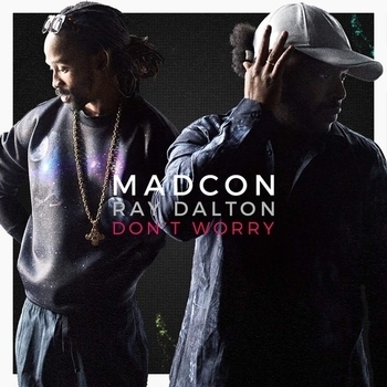 Madcon feat. Ray Dalton - Don't Worry (Matoma Remix)
