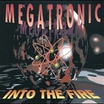 Megatronic - Into The Fire (Deejays Mix)