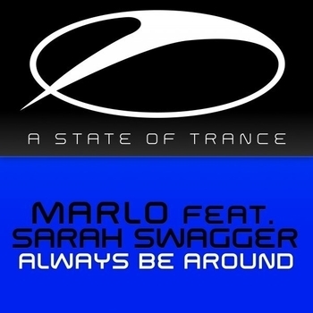 MaRLo feat. Sarah Swagger - Always Be Around (Radio Edit)
