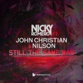 Nicky Romero feat. John Christian & Nilson - Still The Same Man (Original Club Mix)