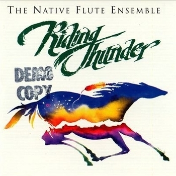 Native Flute Ensemble - 11 - Rides with Thunder