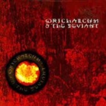 Orichalcum & The Deviant - Orichalcum & the Deviant