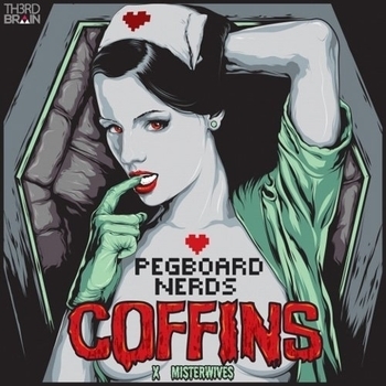 Pegboard Nerds x MisterWives - Coffins (320)
