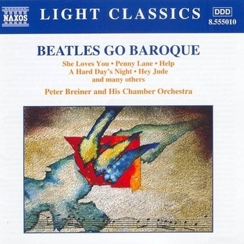 Peter Breiner & His Chamber Orchestra - Beatles Concerto Grosso No. 3 (In the Style of J. S. Bach): She's Leaving Home - Sarabande