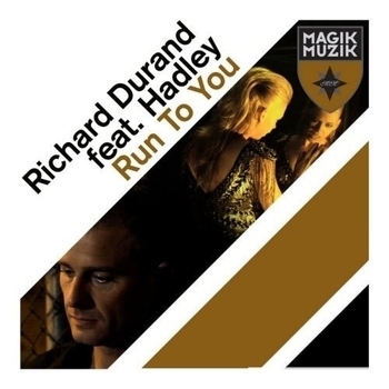Richard Durand feat. Hadley - Run To You (Radio Edit)