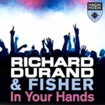 Richard Durand & Fisher - In Your Hands (Kissfm Edit) /KISS FM™