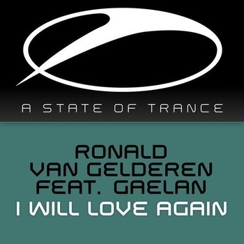 Ronald van Gelderen feat. Gaelan - i Will Love Again [A State Of Trance Episode