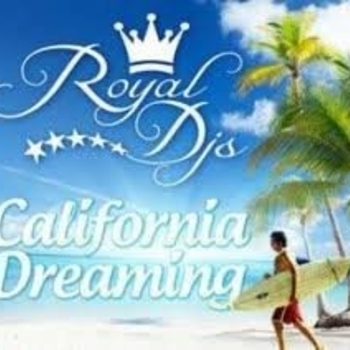 Royal DJs - Royal Djs - California Dreaming