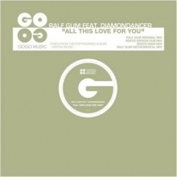 Ralf GUM feat. Diamondancer - All this love for you (rocco main mix)