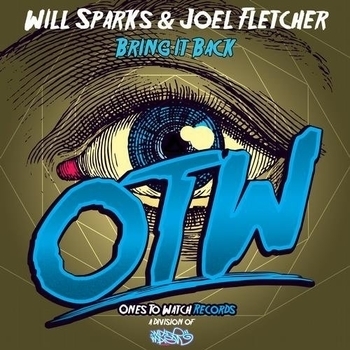 Will Sparks & Joel Fletcher - Bring It Back (Original Mix)