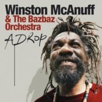 Winston Mcanuff & The Bazbaz Orchestra - Devil May Roar