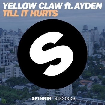 Yellow Claw feat. Ayden - Love Me Till It Hurts  (Original mix)