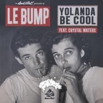 Yolanda Be Cool feat. Crystal Waters - Lebump