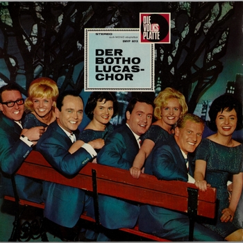 Botho Lucas Chor - Und Wenn Wir Marschieren