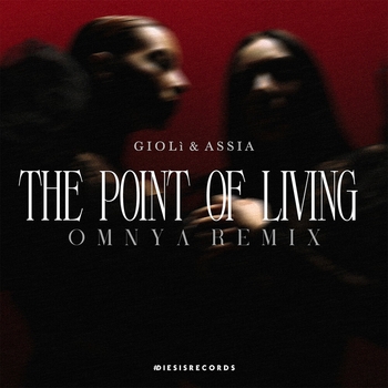 Giolì & Assia, Omnya - The Point Of Living (Omnya Remix)