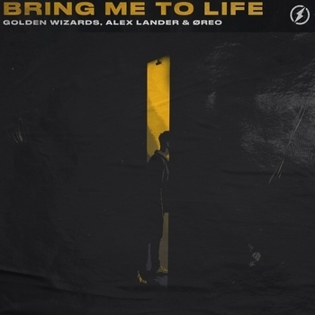 Golden Wizards, ØREO, Alex Lander - Bring Me To Life