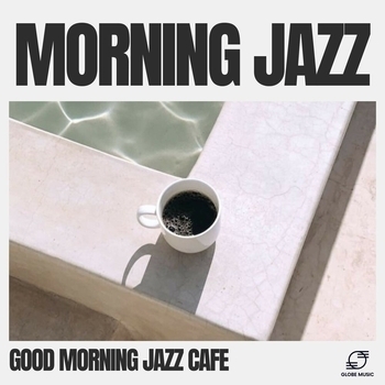 Good Morning Jazz Cafe - Cozy Café Jazz