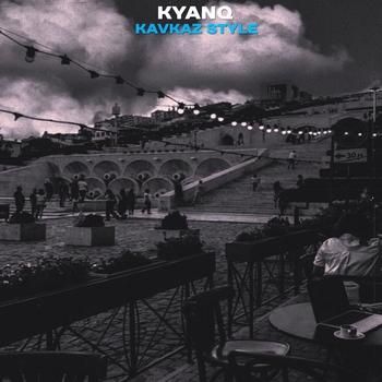 Kyanq - Kavkaz Style