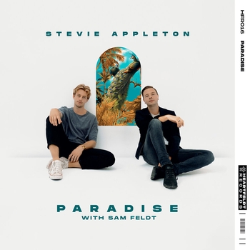 Stevie Appleton feat Sam Feldt - Paradise
