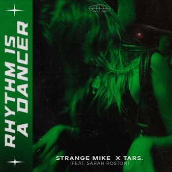 TARS., Strange Mike, Sarah Roston - Rhythm is a Dancer