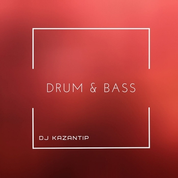 Dj Kazantip - Drum and Bass