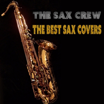 The Sax Crew - Love You Like A Love Song