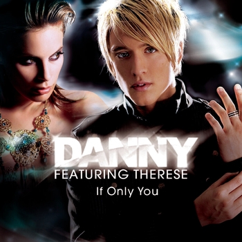 Danny Feat. Therese - If Only You (Long Version)