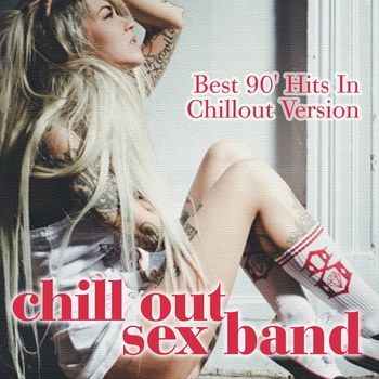 Chill Out Sex Band - What Going On