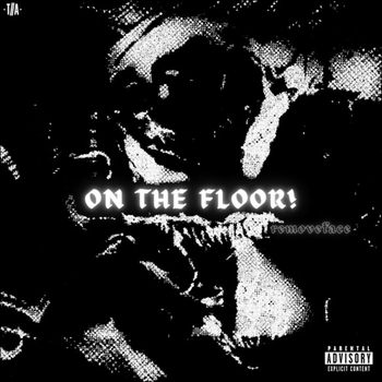 removeface, Xoni - ON THE FLOOR!