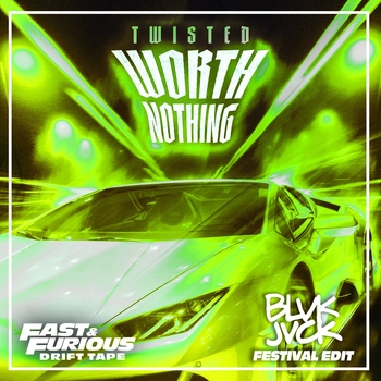 Twisted, Oliver Tree, Fast & Furious: The Fast Saga, TWISTED - Worth nothing