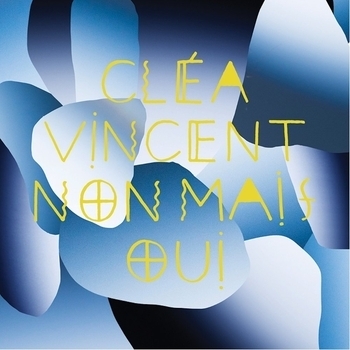 Clea Vincent - C'est quand qu'on va où ?