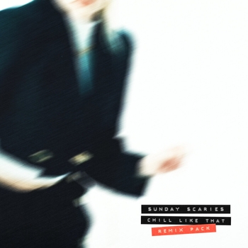 Sunday Scaries feat Pickuplines - Chill Like That