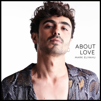 Mark Eliyahu - About Love