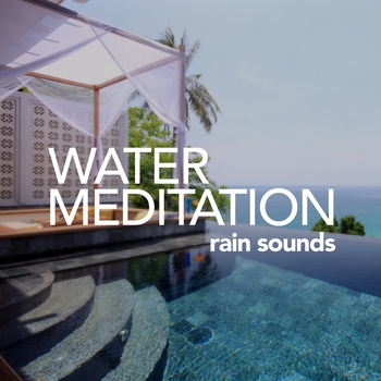 Rain Sounds & Nature Sounds - Water