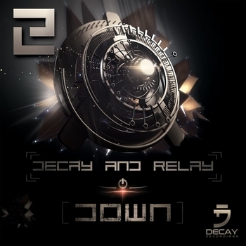 Decay & Relay - Down (Extended Mix)