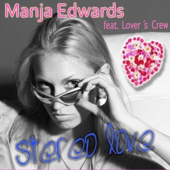 Manja Edwards - Stereo Love (Original Version)