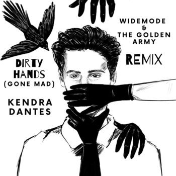 The Golden Army, Widemode, Kendra Dantes - Dirty Hands (Gone Mad)
