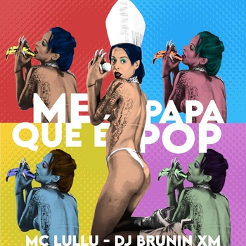Dj Brunin XM, Mc Lullu - Esqueceu Que Eu Sou Puta?