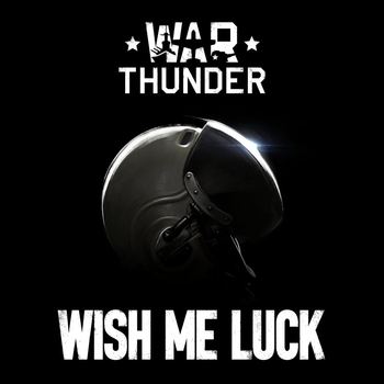 Jimmie Asche - Wish Me Luck (From "War Thunder"Original Game Soundtrack)